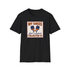 My Knees Filed A Complaint Tee