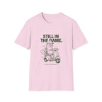 Still In The Game Tee