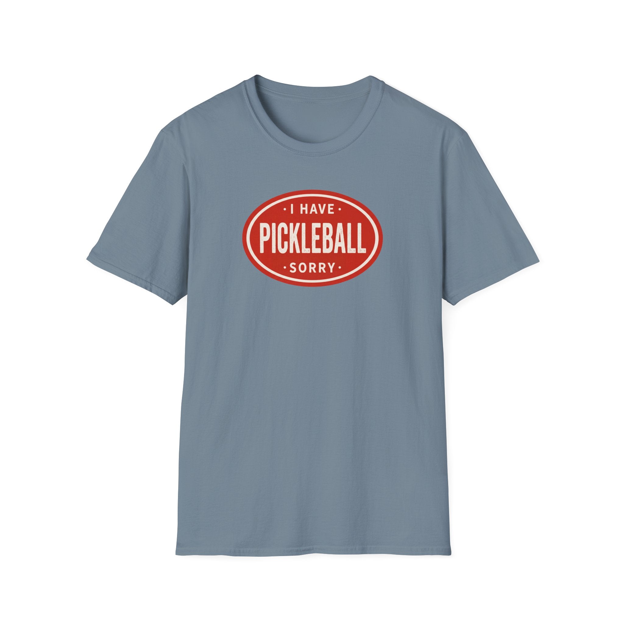 I Can't, I Have Pickleball Sorry Tee