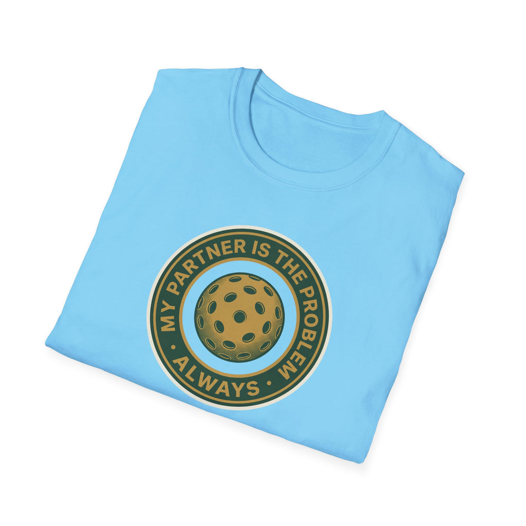 My Partner Is The Problem Tee