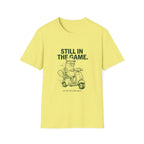 Still In The Game Tee