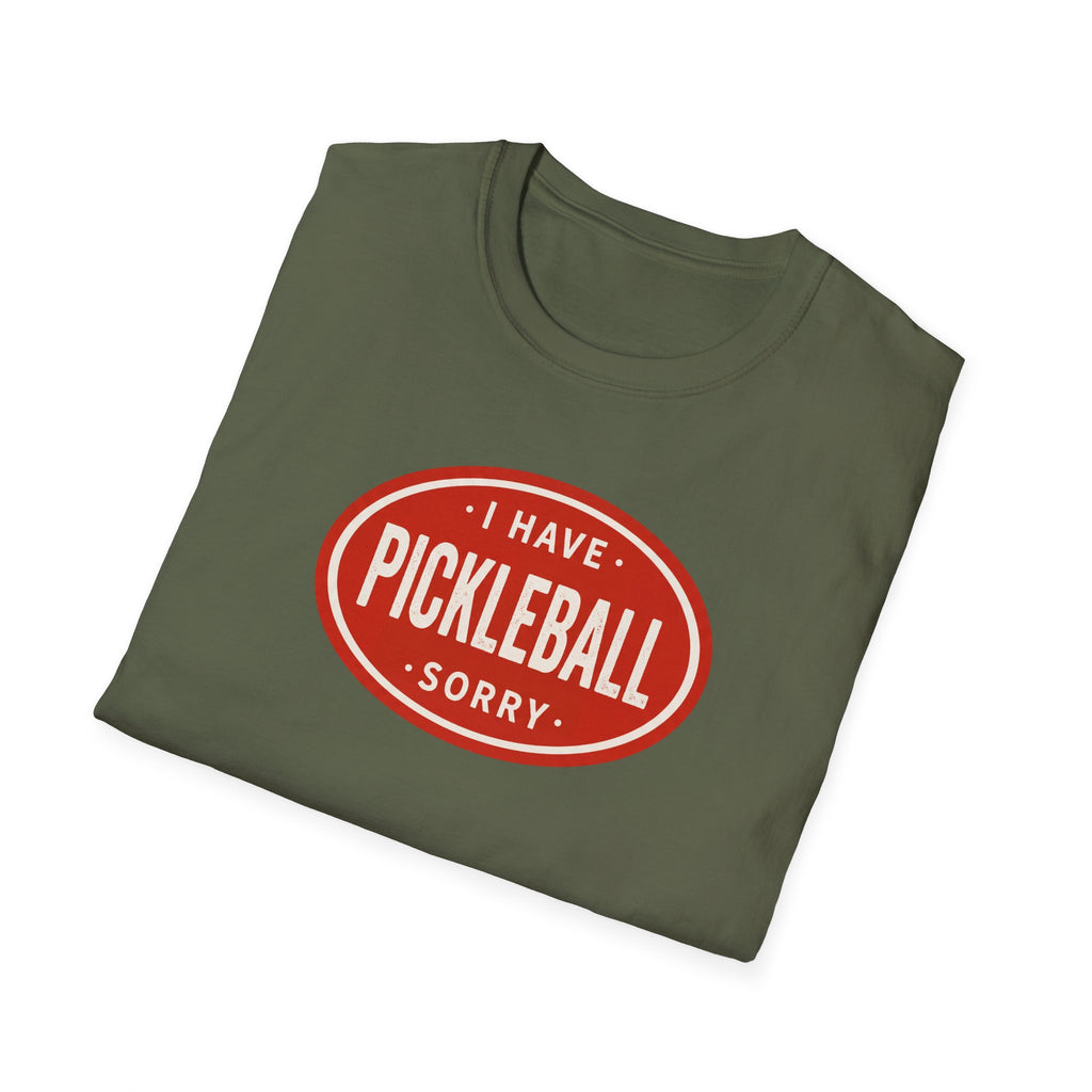 I Can't, I Have Pickleball Sorry Tee