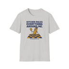 Kitchen Rules Everything Around Me Tee