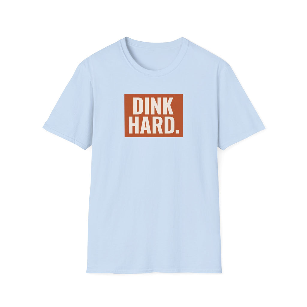 Dink Hard Tee