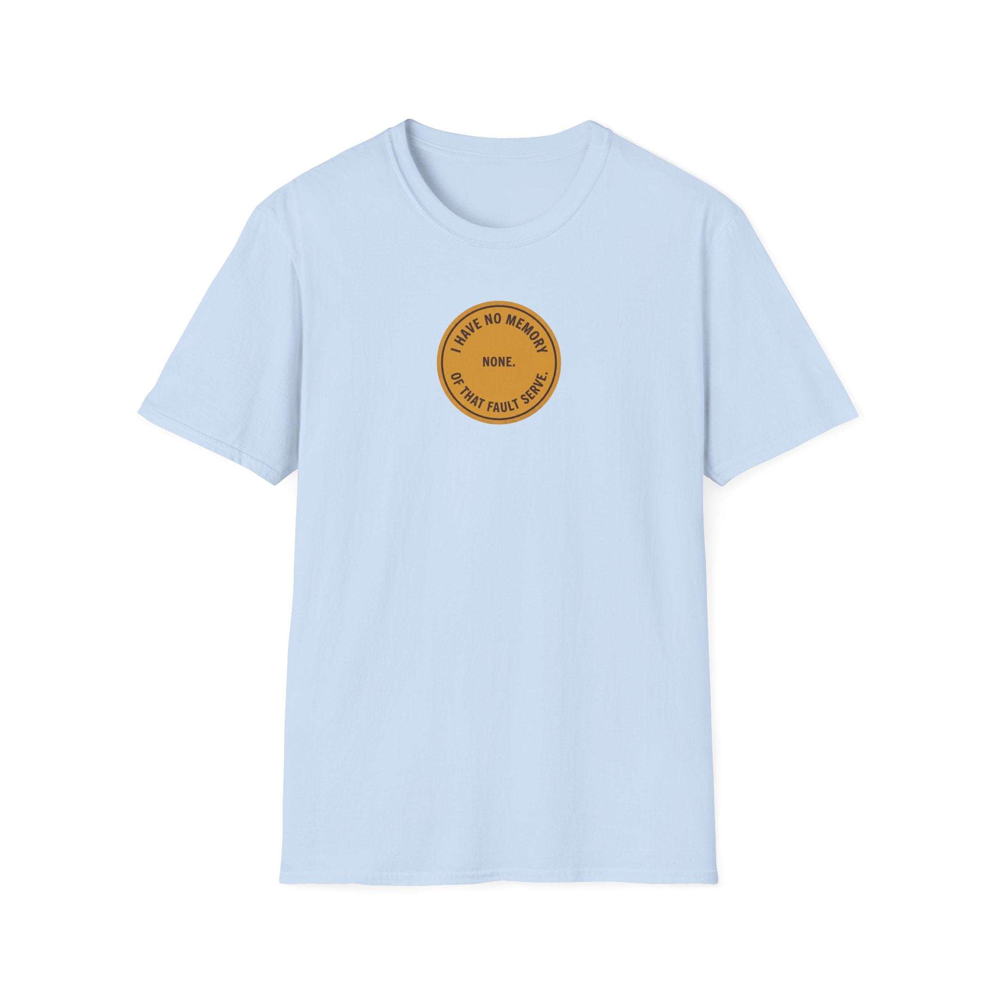 I Have No Memory Tee