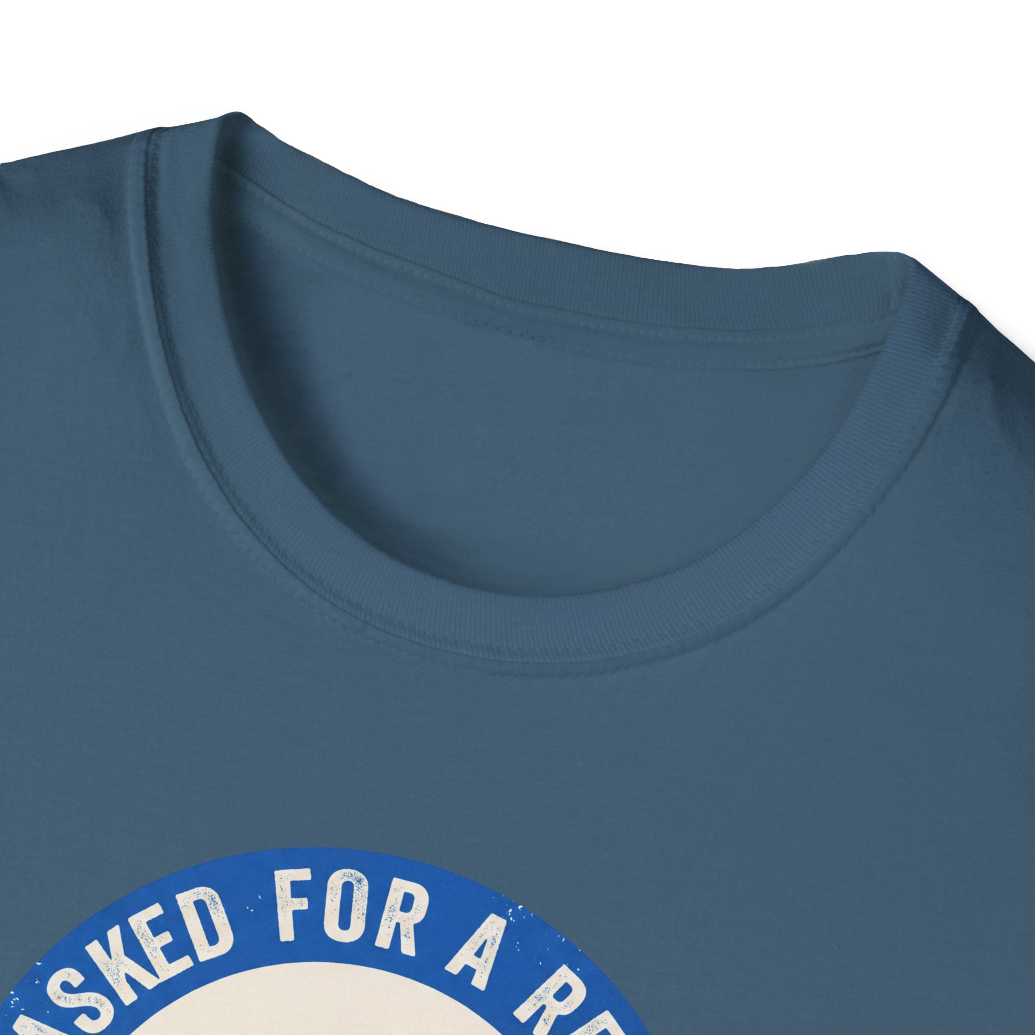 I Asked For A Replay Tee