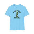I Scored A Point Tee