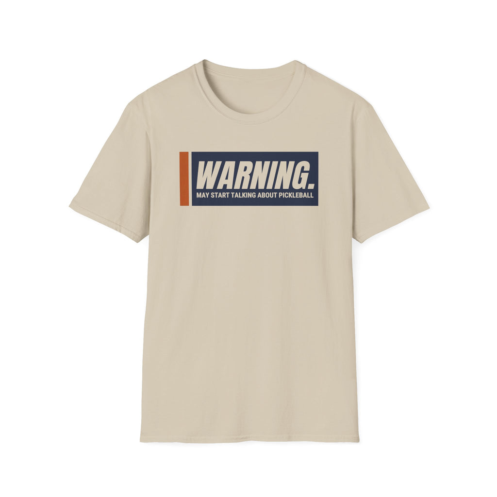 Warning May Start Talking Pickleball Tee