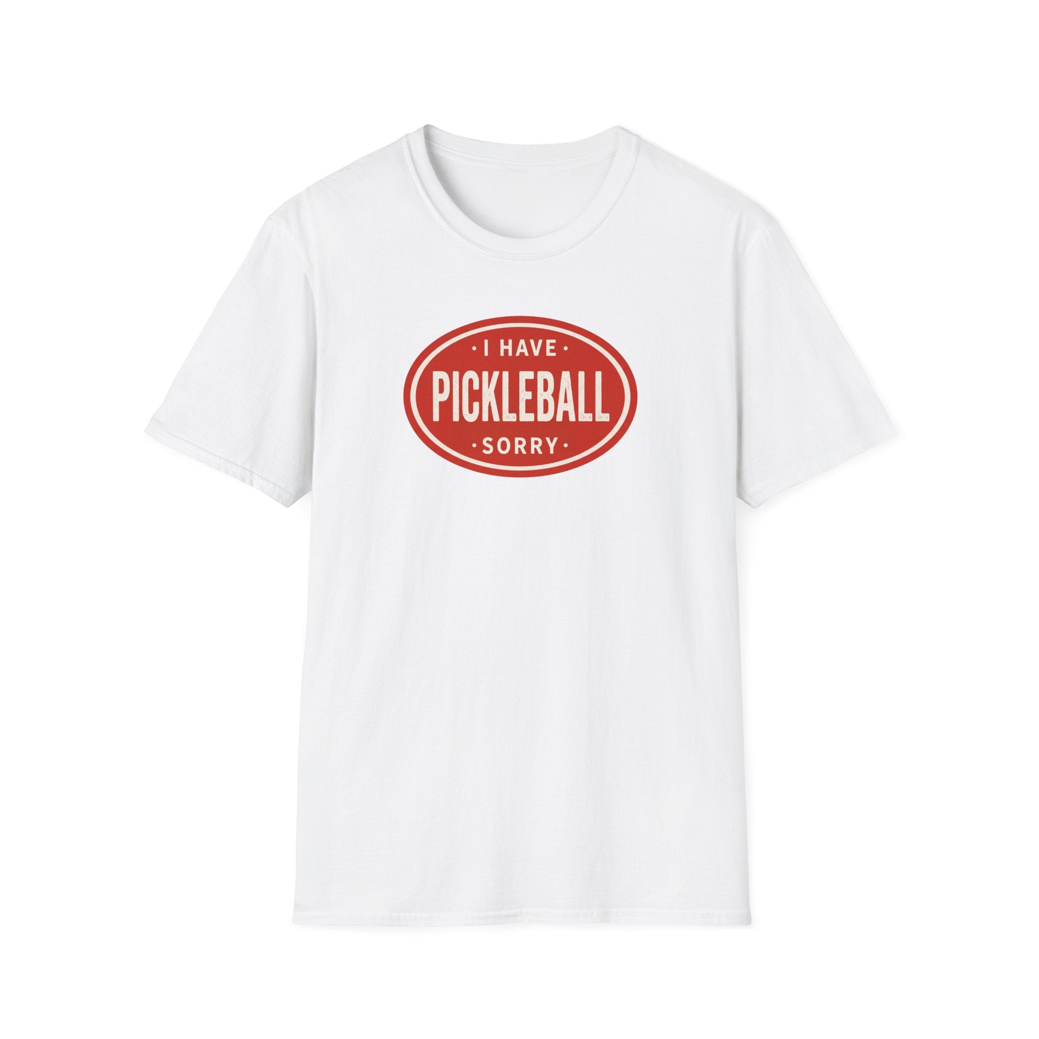 I Can't, I Have Pickleball Sorry Tee