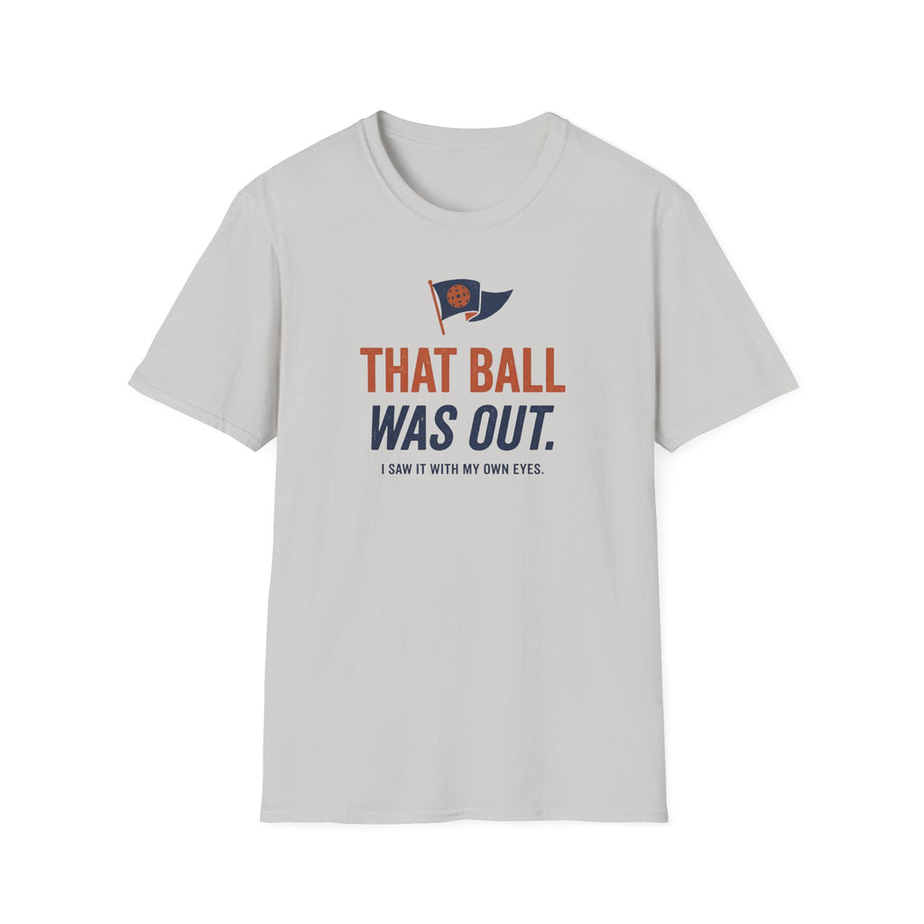 That Ball Was Out Tee