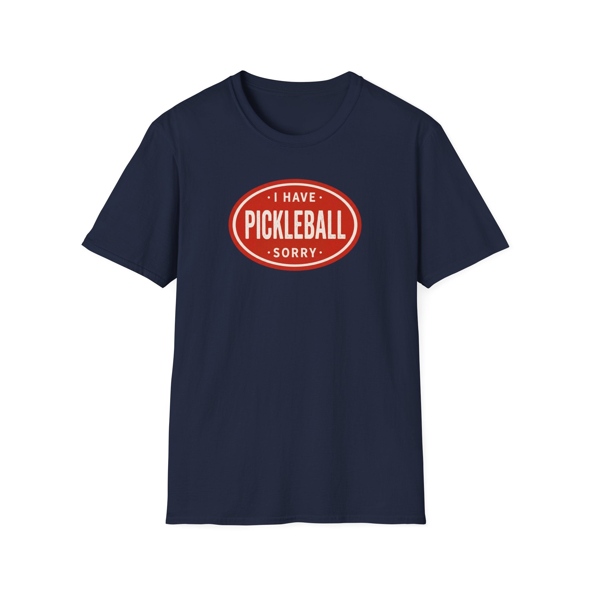 I Can't, I Have Pickleball Sorry Tee