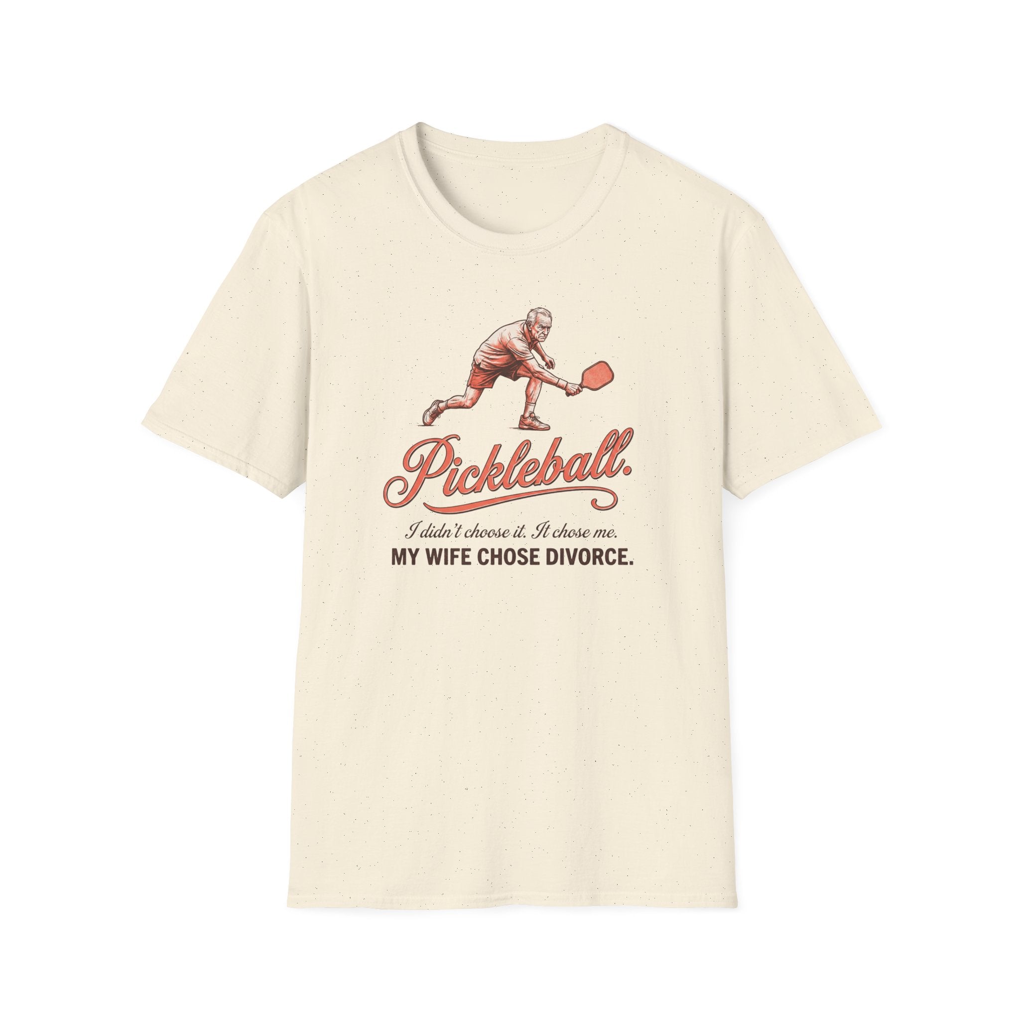 My Wife Chose Divorce Tee