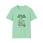 Still In The Game Tee