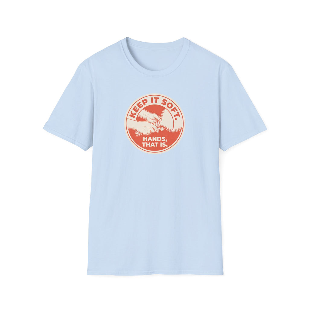 Keep It Soft Tee