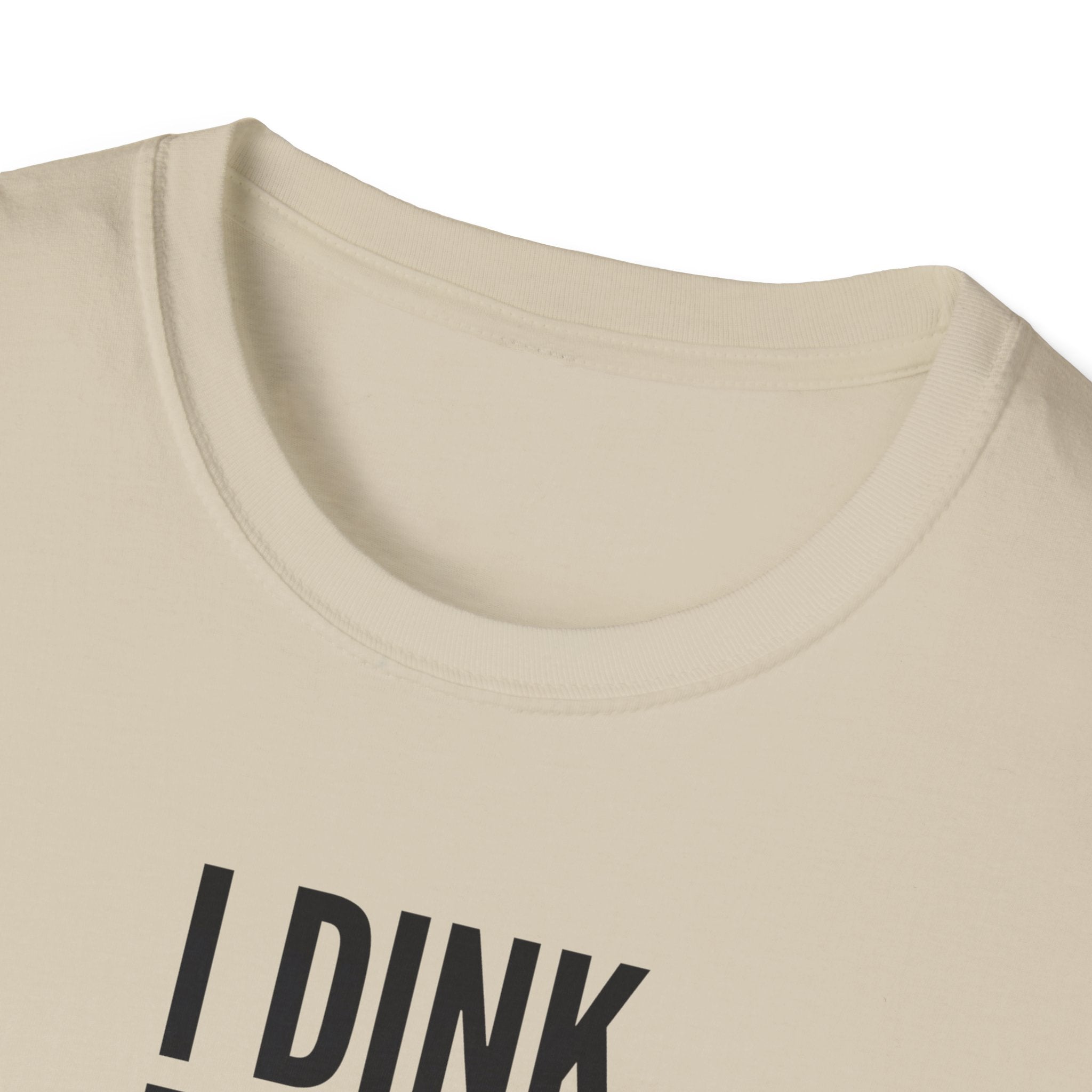 I Dink Therefore I Am Tee