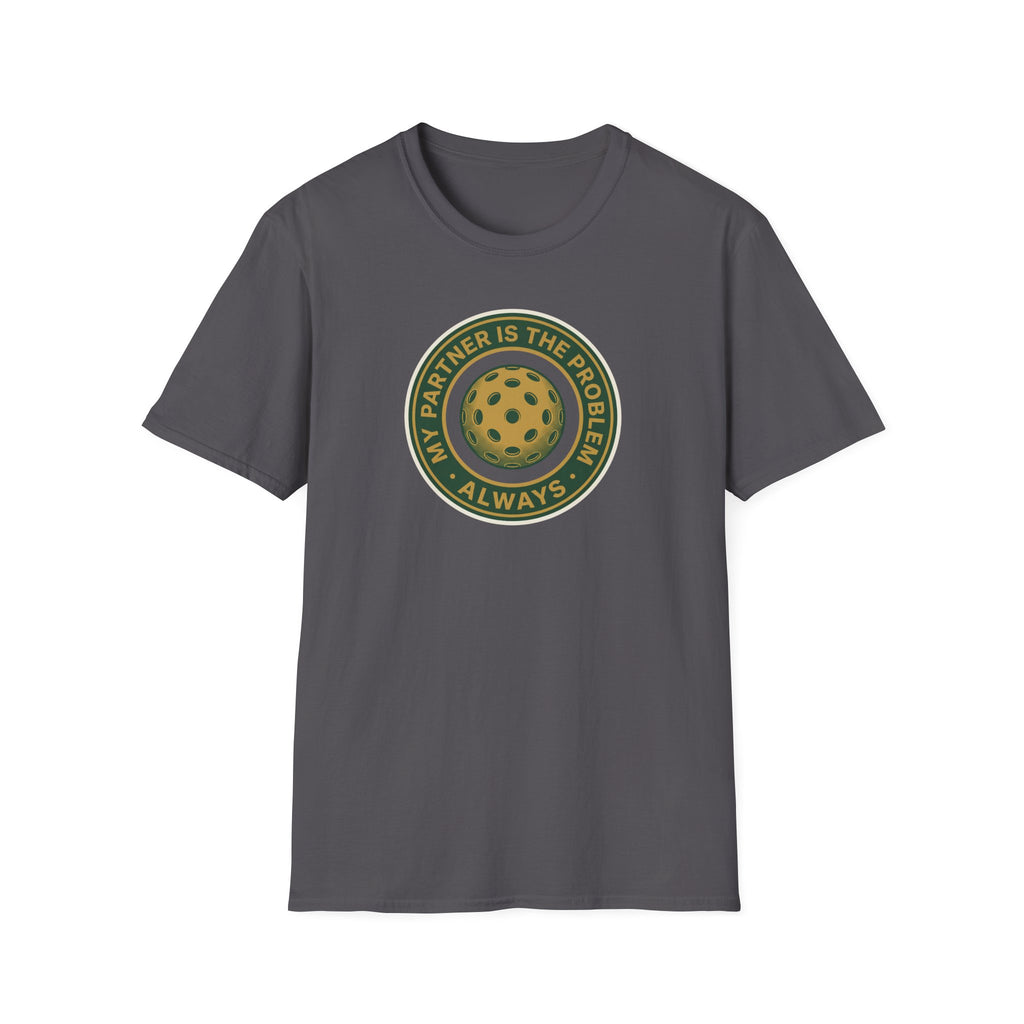 My Partner Is The Problem Tee