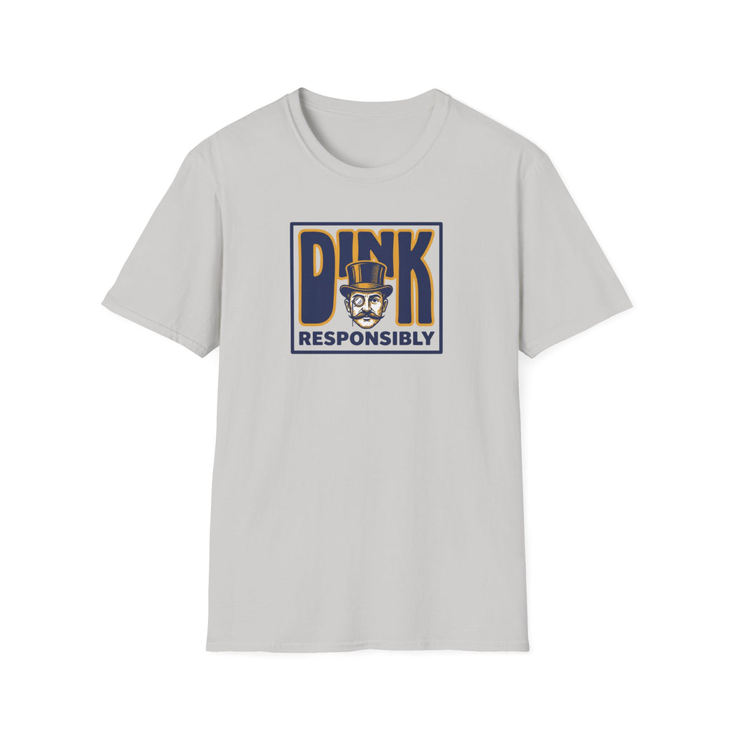Dink Responsibly Tee