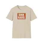 Dink Hard Tee