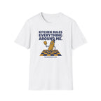 Kitchen Rules Everything Around Me Tee