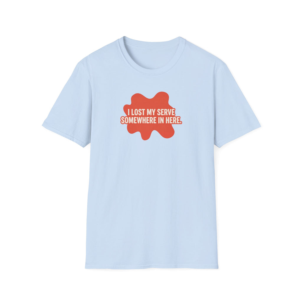 I Lost My Serve Tee