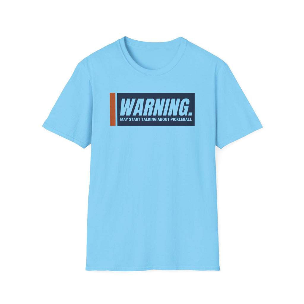 Warning May Start Talking Pickleball Tee
