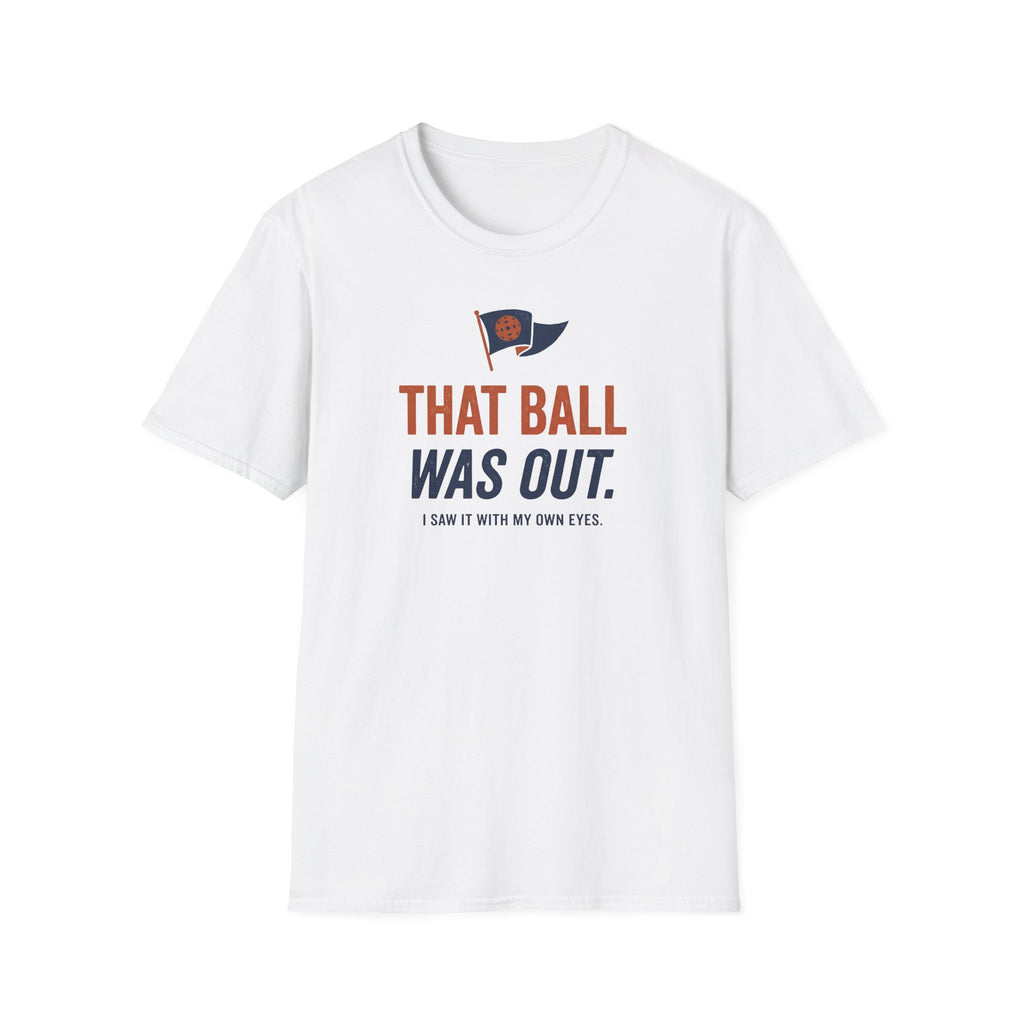 That Ball Was Out Tee
