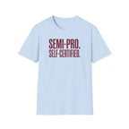 Semi Pro, Self Certified Tee