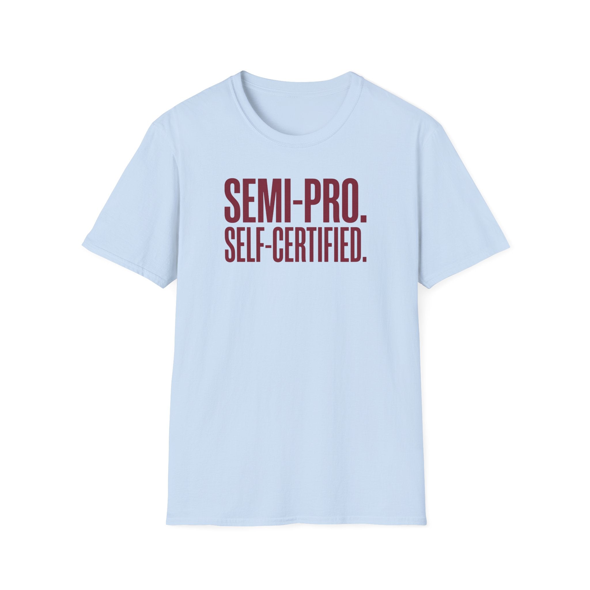 Semi Pro, Self Certified Tee