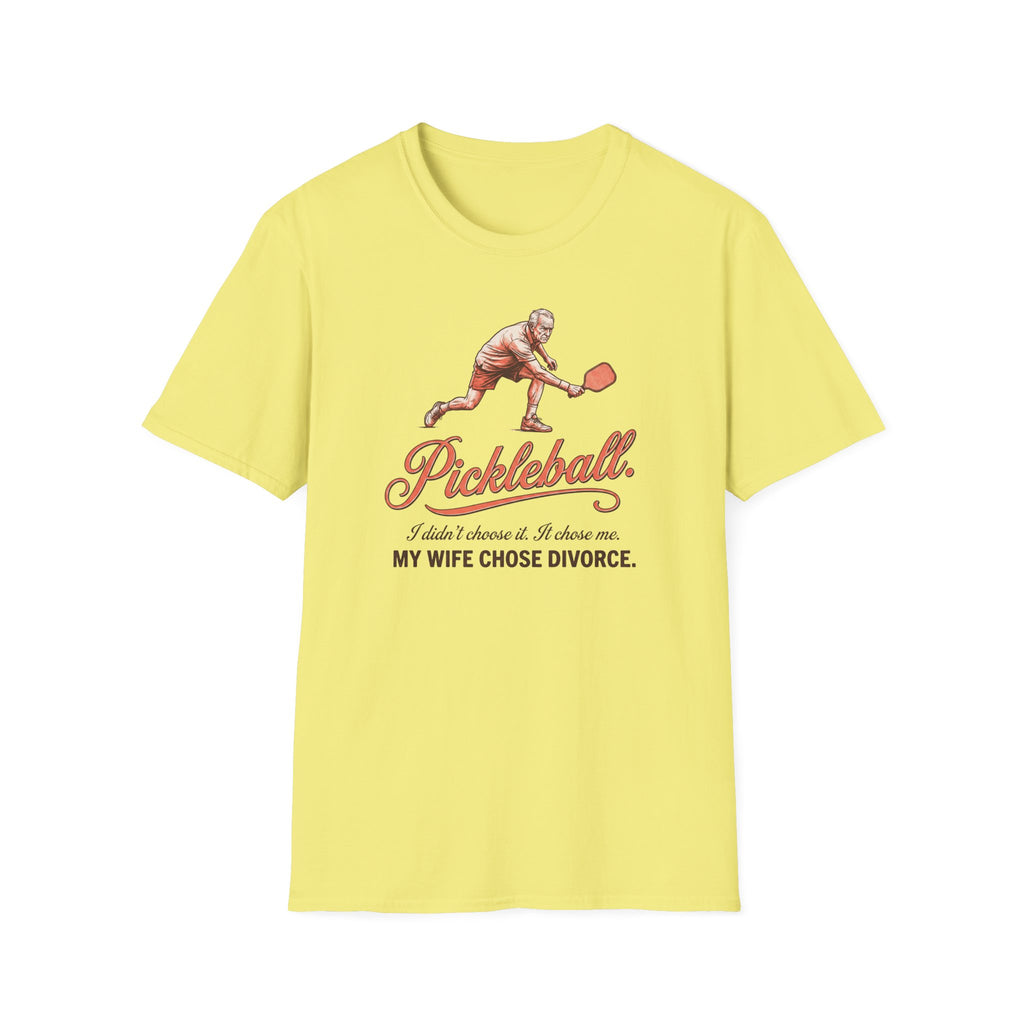 My Wife Chose Divorce Tee