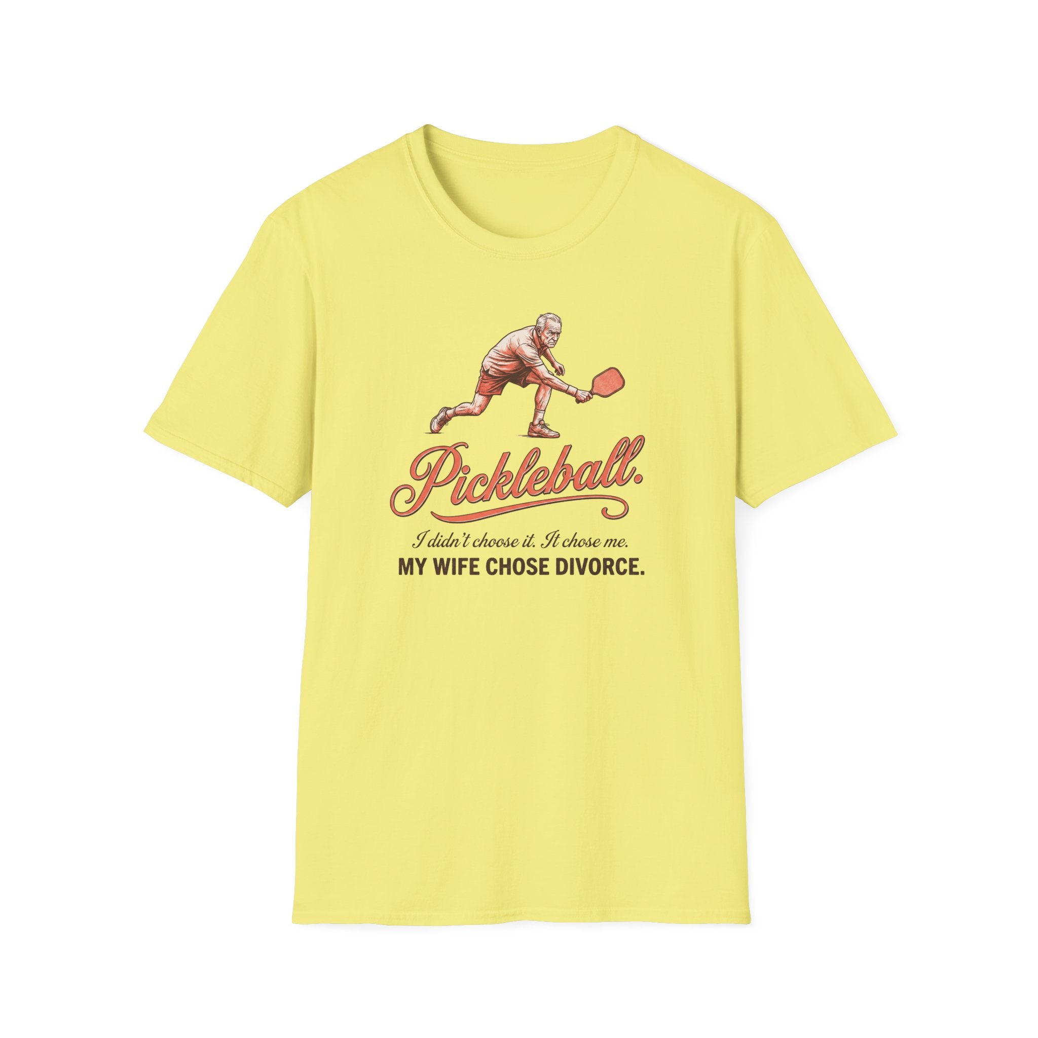 My Wife Chose Divorce Tee