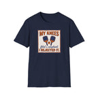 My Knees Filed A Complaint Tee