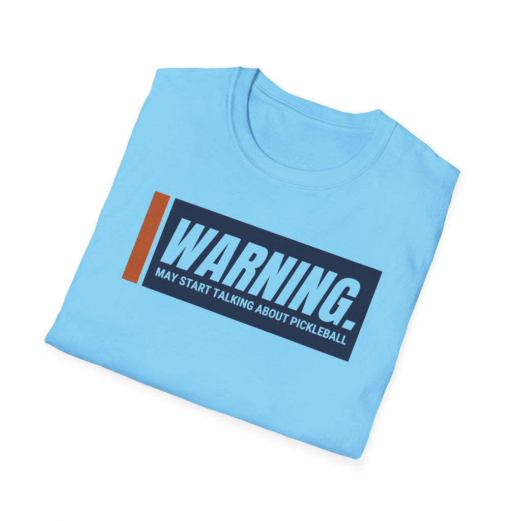 Warning May Start Talking Pickleball Tee