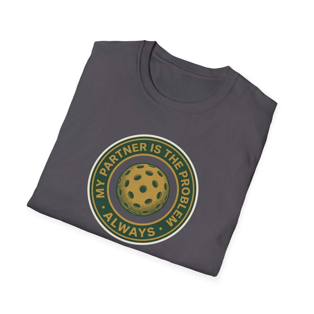 My Partner Is The Problem Tee