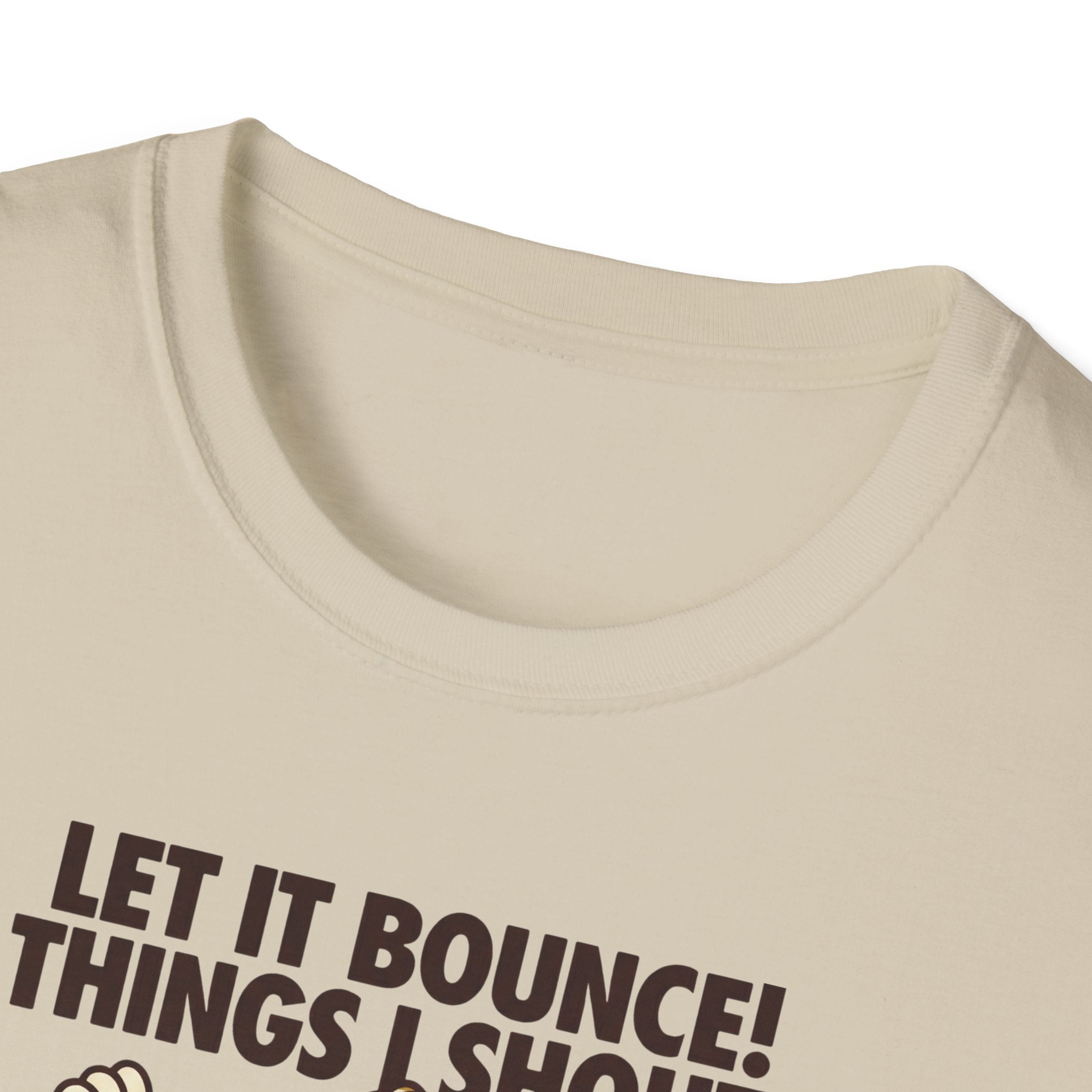 Let It Bounce! Tee