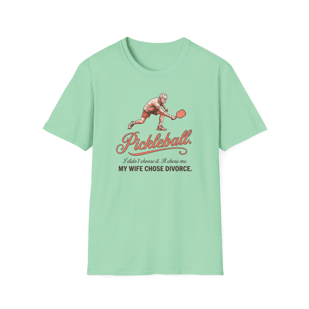 My Wife Chose Divorce Tee