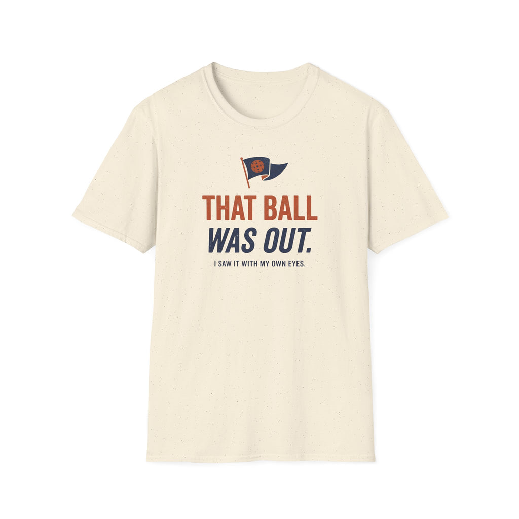 That Ball Was Out Tee